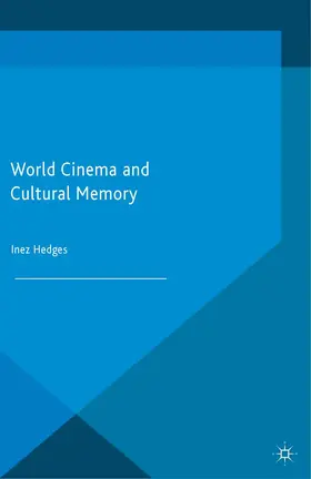 Hedges |  World Cinema and Cultural Memory | Buch |  Sack Fachmedien