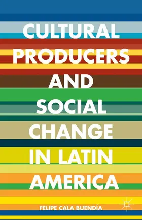 Loparo |  Cultural Producers and Social Change in Latin America | Buch |  Sack Fachmedien