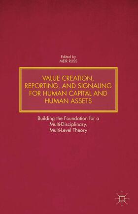 Russ |  Value Creation, Reporting, and Signaling for Human Capital and Human Assets | Buch |  Sack Fachmedien