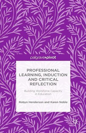 Henderson / Noble |  Professional Learning, Induction and Critical Reflection | Buch |  Sack Fachmedien