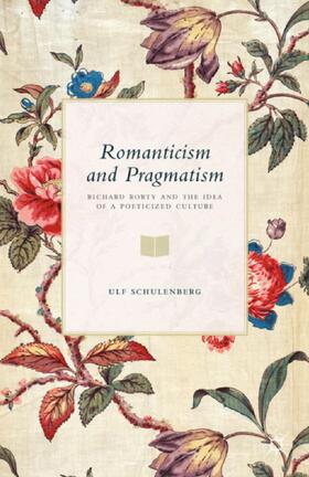 Schulenberg |  Romanticism and Pragmatism | Buch |  Sack Fachmedien