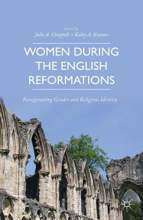 Chappell / Kramer |  Women during the English Reformations | Buch |  Sack Fachmedien