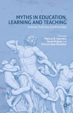 Harmes / Huijser / Danaher |  Myths in Education, Learning and Teaching | Buch |  Sack Fachmedien