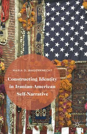 Loparo / Blaim |  Constructing Identity in Iranian-American Self-Narrative | Buch |  Sack Fachmedien