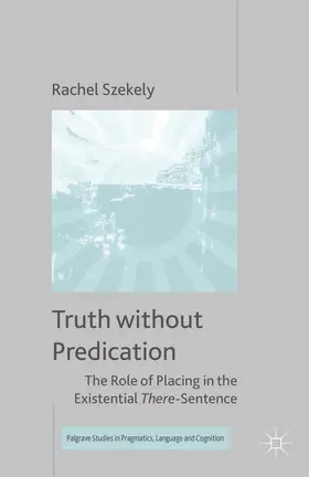 Szekely |  Truth without Predication | Buch |  Sack Fachmedien