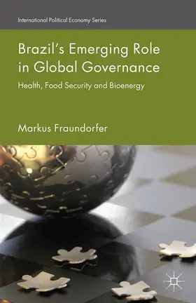 Fraundorfer |  Brazil¿s Emerging Role in Global Governance | Buch |  Sack Fachmedien