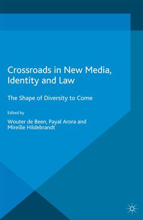 Hildebrandt / Arora |  Crossroads in New Media, Identity and Law | Buch |  Sack Fachmedien