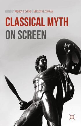Cyrino / Safran |  Classical Myth on Screen | Buch |  Sack Fachmedien