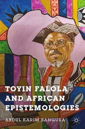 Bangura |  Toyin Falola and African Epistemologies | Buch |  Sack Fachmedien