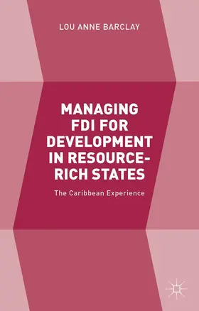 Barclay |  Managing FDI for Development in Resource-Rich States | Buch |  Sack Fachmedien