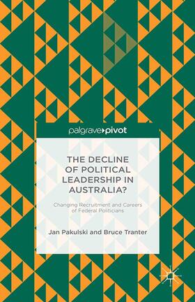 Pakulski / Tranter | The Decline of Political Leadership in Australia? | Buch | 978-1-349-50648-4 | sack.de