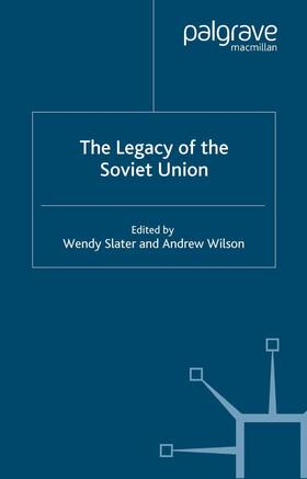 Wilson / Slater |  The Legacy of the Soviet Union | Buch |  Sack Fachmedien