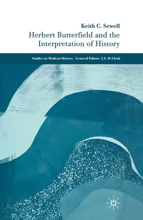 Sewell |  Herbert Butterfield and the Interpretation of History | Buch |  Sack Fachmedien