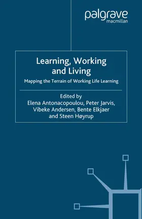 Antonacopoulou / Andersen / Jarvis |  Learning, Working and Living | Buch |  Sack Fachmedien