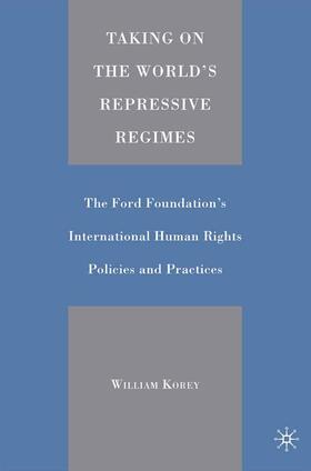 Korey |  Taking on the World's Repressive Regimes | Buch |  Sack Fachmedien