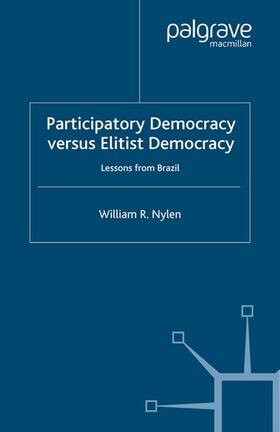 Dodd / Nylen |  Participatory Democracy versus Elitist Democracy: Lessons from Brazil | Buch |  Sack Fachmedien