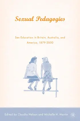 Martin / Nelson |  Sexual Pedagogies | Buch |  Sack Fachmedien