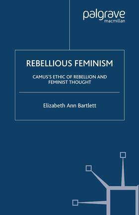 Bartlett |  Rebellious Feminism | Buch |  Sack Fachmedien