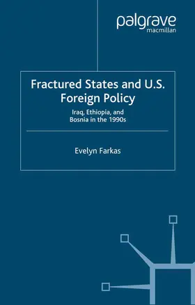 Farkas |  Fractured States and U.S. Foreign Policy | Buch |  Sack Fachmedien