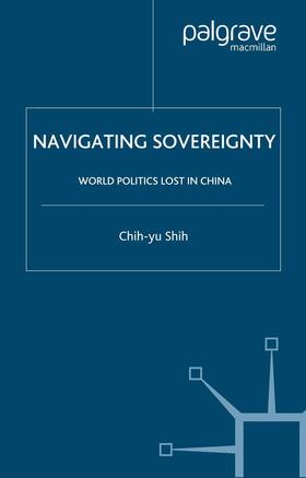Shih |  Navigating Sovereignty | Buch |  Sack Fachmedien