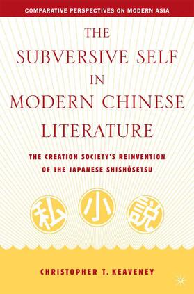 Keaveney |  The Subversive Self in Modern Chinese Literature | Buch |  Sack Fachmedien