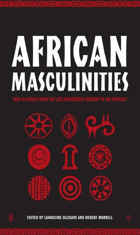 Morrell / Ouzgane |  African Masculinities | Buch |  Sack Fachmedien