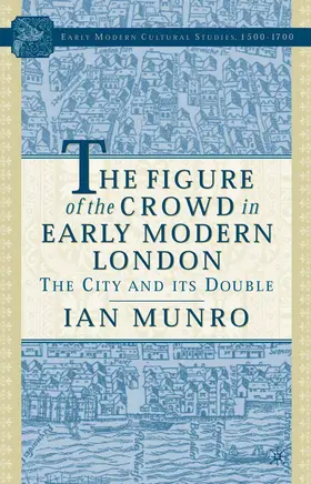 Munro |  The Figure of the Crowd in Early Modern London | Buch |  Sack Fachmedien