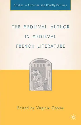 Greene |  The Medieval Author in Medieval French Literature | Buch |  Sack Fachmedien