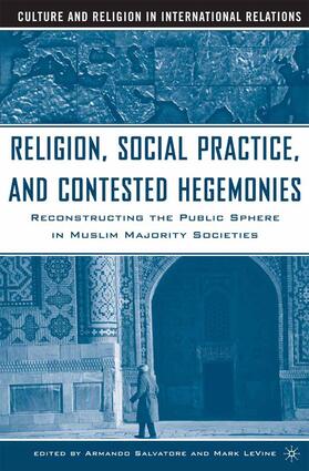 Salvatore / Loparo / Vine |  Religion, Social Practice, and Contested Hegemonies | Buch |  Sack Fachmedien