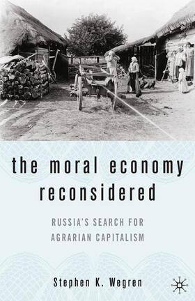 Wegren |  The Moral Economy Reconsidered | Buch |  Sack Fachmedien
