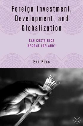 Paus |  Foreign Investment, Development, and Globalization | Buch |  Sack Fachmedien