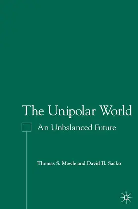 Sacko / Mowle |  The Unipolar World | Buch |  Sack Fachmedien