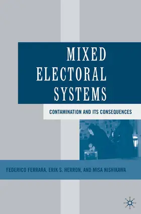 Ferrara / Herron / Nishikawa |  Mixed Electoral Systems | Buch |  Sack Fachmedien