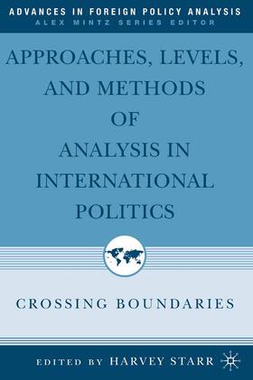 Starr |  Approaches, Levels, and Methods of Analysis in International Politics | Buch |  Sack Fachmedien