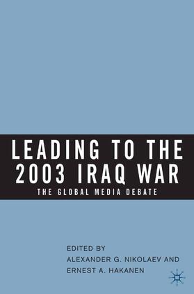Nikolaev / Hakanen |  Leading to the 2003 Iraq War | Buch |  Sack Fachmedien