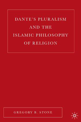 Stone |  Dante¿s Pluralism and the Islamic Philosophy of Religion | Buch |  Sack Fachmedien