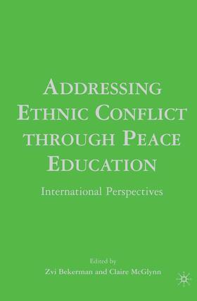 McGlynn / Bekerman |  Addressing Ethnic Conflict through Peace Education | Buch |  Sack Fachmedien