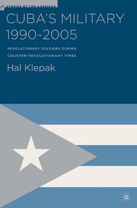 Klepak |  Cuba¿s Military 1990¿2005 | Buch |  Sack Fachmedien