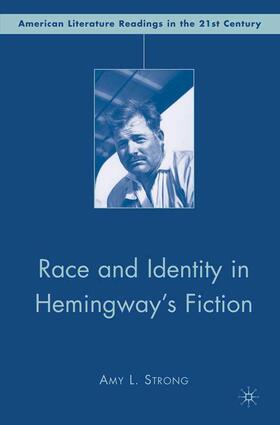 Strong |  Race and Identity in Hemingway's Fiction | Buch |  Sack Fachmedien