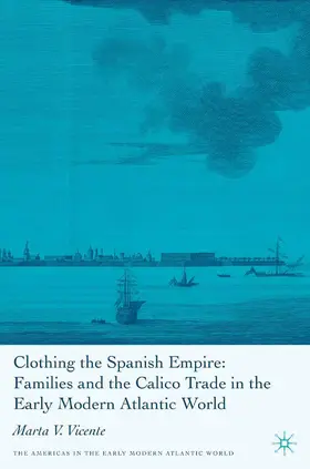 Vicente |  Clothing the Spanish Empire | Buch |  Sack Fachmedien