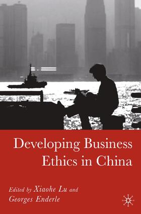 Lu / Enderle |  Developing Business Ethics in China | Buch |  Sack Fachmedien