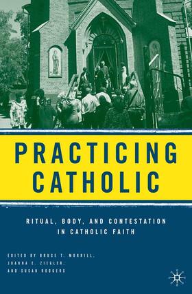 Morrill / Ziegler / Rodgers |  Practicing Catholic | Buch |  Sack Fachmedien