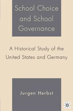 Herbst |  School Choice and School Governance | Buch |  Sack Fachmedien