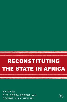Agbese / Kieh |  Reconstituting the State in Africa | Buch |  Sack Fachmedien