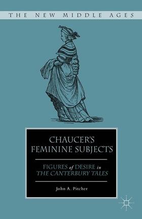 Pitcher |  Chaucer's Feminine Subjects | Buch |  Sack Fachmedien