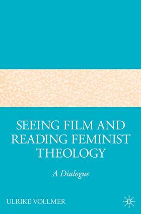 Vollmer |  Seeing Film and Reading Feminist Theology | Buch |  Sack Fachmedien