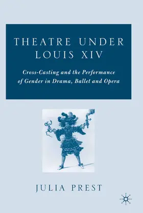 Prest |  Theatre Under Louis XIV | Buch |  Sack Fachmedien