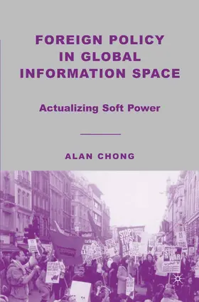 Chong |  Foreign Policy in Global Information Space | Buch |  Sack Fachmedien