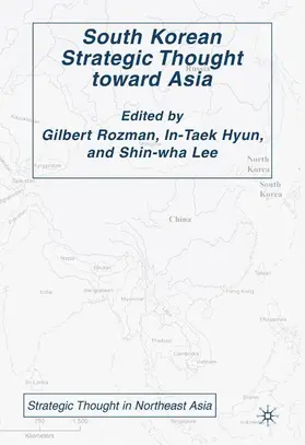 Hyun / Rozman |  South Korean Strategic Thought toward Asia | Buch |  Sack Fachmedien