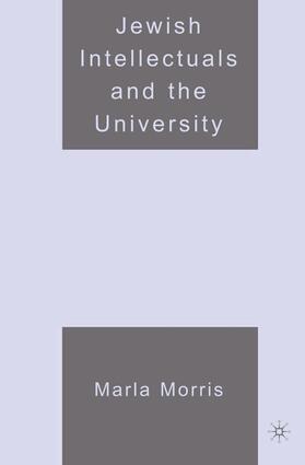 Morris |  Jewish Intellectuals and the University | Buch |  Sack Fachmedien
